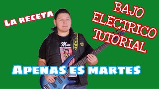 Apenas es Martes - La Receta (TABS Bajo Electrico Tutorial)