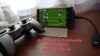 Gamepad ile Telefonda Oyun keyfi OTG kabloyla