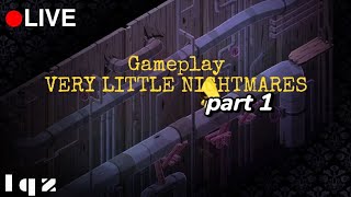 [LIVE] Gameplay Very Little Nightmares 2024