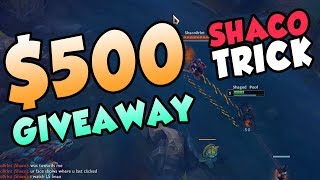 100,000 Subscriber Special Giveaway $500 + Awesome Secret Shaco Trick (Q + W Combo)