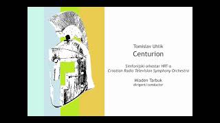 T. Uhlik: Centurion (for orchestra)