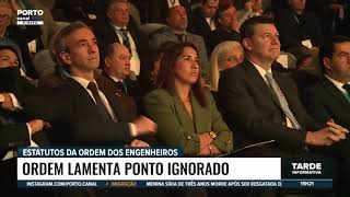 Porto Canal  | A Ordem dos Engenheiros pondera propor uma nova revisão dos estatutos profissionais.