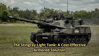 The Stingray Light Tank A Cost Effective Armored Solution