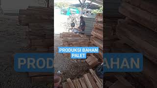 PRODUKSI BAHAN PALET #wood