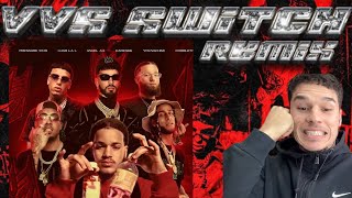 (REACCIÓN) VVS SWITCH REMIX - PRESSURE9X19, ANUEL AA, YOVNGCHIMI, HADES66, CDOBLETA, LUAR LA L