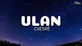 Ulan-Cueshé(song lyrics)#ulan #cueshé