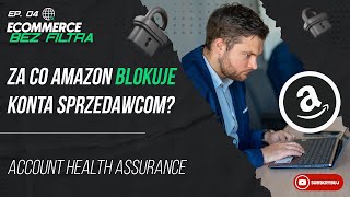 Za co Amazon blokuje konta sprzedawcom? Czym jest Account Health Assurance?