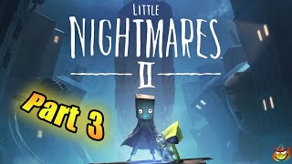 Chapter 3 | Little Nightmares II Part 3 | The Hospital