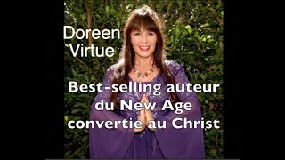 LA CONVERSION DE DOREEN VIRTUE   TÉMOIGNAGE DU NEW AGE À JESUS CHRIST sous titres français