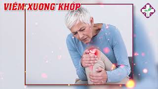 Tìm hiểu bệnh viêm xương khớp: Nguyên nhân Triệu chứng Biến chứng