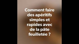 Comment réaliser des apéritifs avec de la pâte feuilletée ?