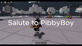 Salute to Pibbyboy