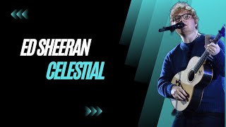 Ed Sheeran, Pokémon - Celestial  [ Lyrics ]