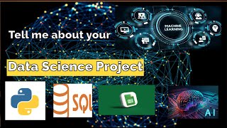 How to Explain Your Data Science Project During an Interview  | Tell me about your project | 2024