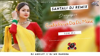 GADA REYA DA DO MASE - Santali DJ Song | New Santali DJ Song 2024 🎧 DJ Abhijit x DJ MN Hansda