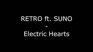 RETRO ft. SUNO - Electric Hearts