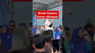 BundA fauzana konser dikampar