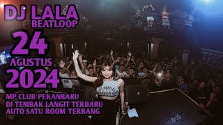 DJ PINJAM DULU SERATUS VIRAL DJ LALA 24 AGUSTUS 2024 MP CLUB PEKANBARU SOUND VVIP(YOGI ACIN)