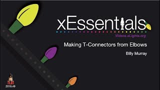 xEssentials Lite S1E16 Making T-Connectors from Elbows