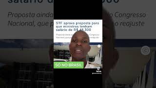 Mais uma Vez STF, aumenta o próprio Salário. Absurdo