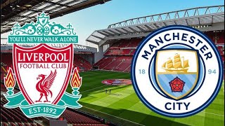 مباراة مانشستر سيتي وليفربول اليوم الدوري الانجليزي Manchester City VS Liverpool match today,