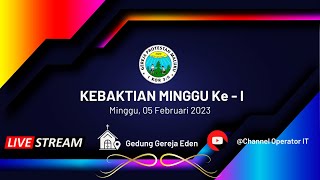 KEBAKTIAN MINGGU Ke - I | Jam 09:00 WIT | Minggu, 05 Februari 2023