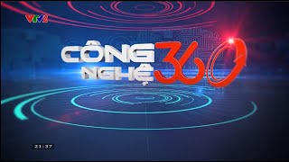 CÔNG NGHỆ 360 VTV2 |  DỊCH VỤ QUẢNG CÁO TRUYỀN HÌNH VTV