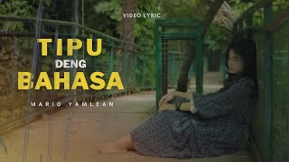 MarioYamlean - TIPU DENG BAHASA ( Video Lyric & Visual )