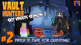 Patch 9! Time For Questing! - Minecraft Vault Hunters 1.18 - Sky Vault Season 2 - Episode 2