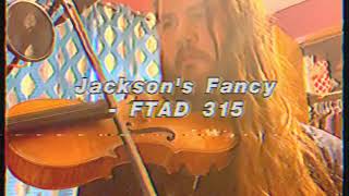 Fiddle Tune A Day #315 - “Jackson’s Fancy”