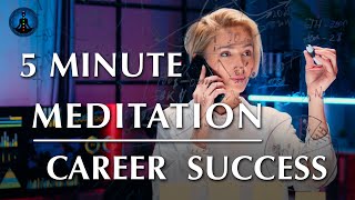 5 Minute Meditation For Career Success