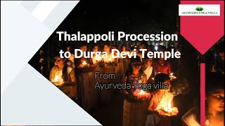 Thalappoli Procession to Durga Devi Temple | Ayurveda Yoga Villa