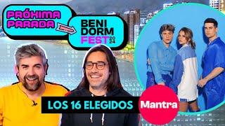 MANTRA / REACCIÓN LOS 16 ELEGIDOS / PRÓXIMA PARADA BENIDORMFEST