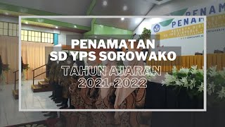 PESERTA DIDIK - PENAMATAN PESERTA DIDIK SD YPS SOROWAKO || TAHUN AJARAN 2021/2022