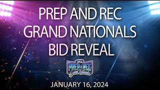 January 16, 2024 - Prep and Rec Grand Nationals Bid Reveal Video