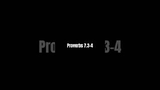 Proverbs 7.3-4