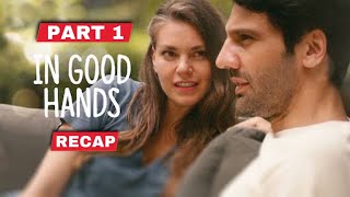 In Good Hands Recap