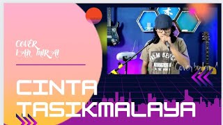 CINTA TASIKMALAYA - Asahan || Cover @ianmirai @IanSorowako