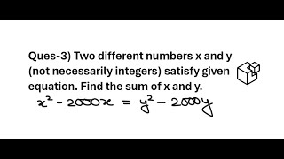 Two different numbers x and y (not necessarily integers) satisfy given equation. Find the sum...