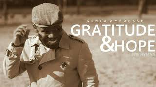 Senyo Amponsah - Gratitude & Hope Ewe Hymns Medley