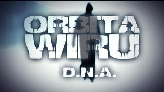 ORBITA WIRU - D.N.A [Official video] 2013