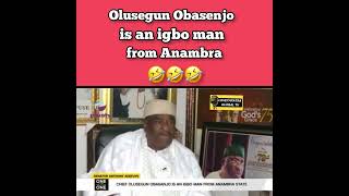 Olusegun Obasenjo is an Igbo man from Anambra 😂🤣😂