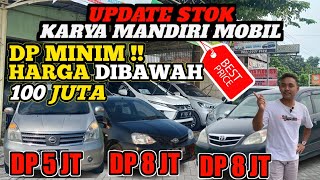 HARGA MERAKYAT‼️5 JUTA SAJA SUDAH DAPAT MOBIL IMPIAN || Karya Mandiri Update.