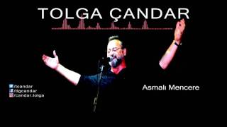 Tolga Çandar - Asmalı Mencere ( Official Audio )