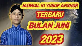 JADWAL KI YUSUF ANSOR TERBARU || JADWAL KI YUSUF ANSHOR Terbaru BULAN JUNI 2023