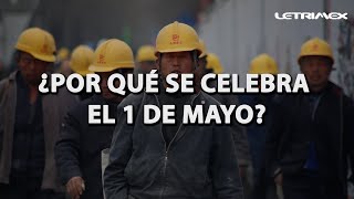 ¿Por qué se celebra el 1 de mayo?