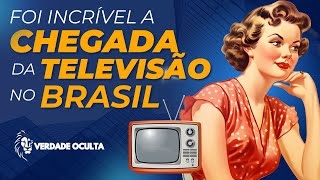 A História da chegada da TV no Brasil