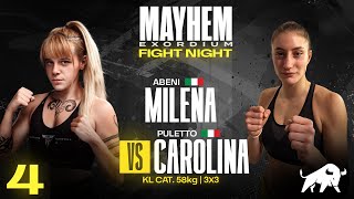 MAYHEM EXORDIUM 4° MATCH - K1 58KG // MILENA ABENI VS CAROLINA PULETTO - FULL FIGHT