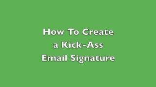 How To Create a Kick Ass Email Signature