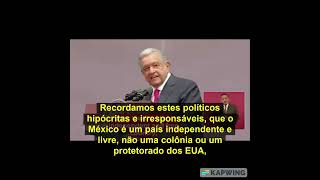 Presidente do México:  não somos uma colônia ou um protetorado dos EUA!